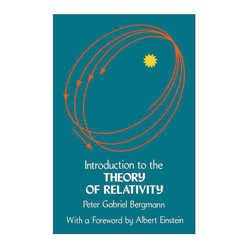 英文原版 Introduction to the Theory of Relativity 相对论导论 物理学 Peter G. Bergmann 英文版 进口英语原版书籍