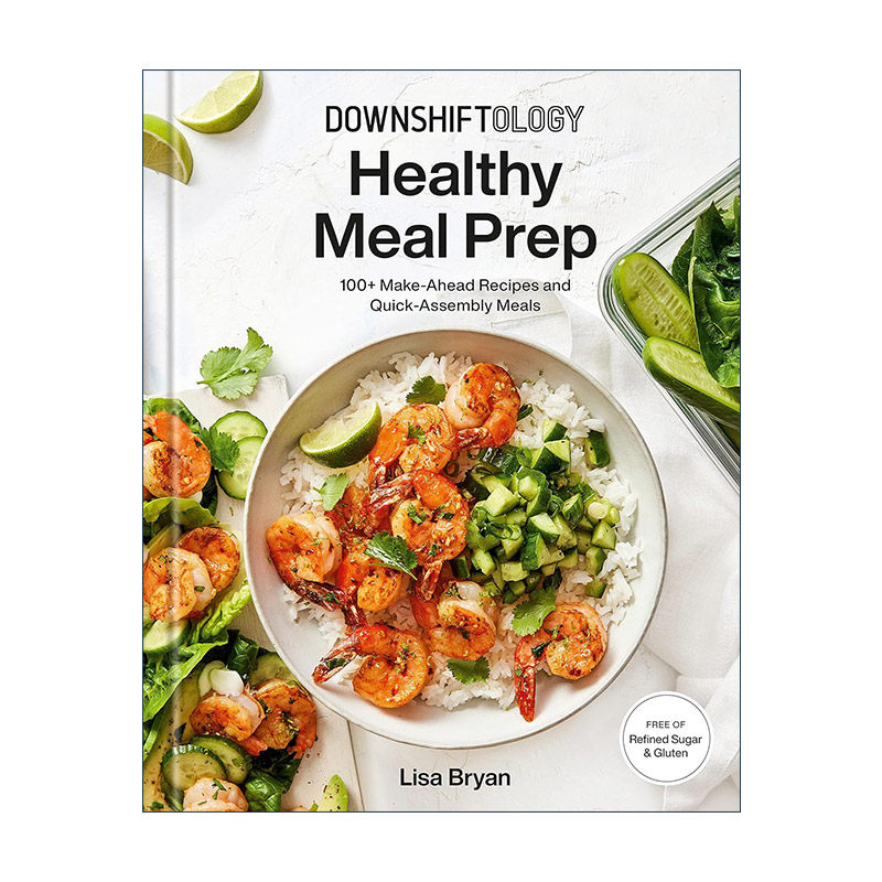 健康膳食食谱 英文原版 Downshiftology Healthy Meal Prep 简单快速组装餐 无麸质 Lisa Bryan 精装英文版 进口英语原版书籍