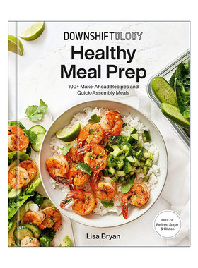 健康膳食食谱 英文原版 Downshiftology Healthy Meal Prep 简单快速组装餐 无麸质 Lisa Bryan 精装英文版 进口英语原版书籍