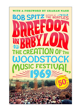 英文原版 Barefoot in Babylon 赤足步入巴比伦 1969年伍德斯托克音乐节的创作 摇滚 Bob Spitz 英文版 进口英语原版书籍
