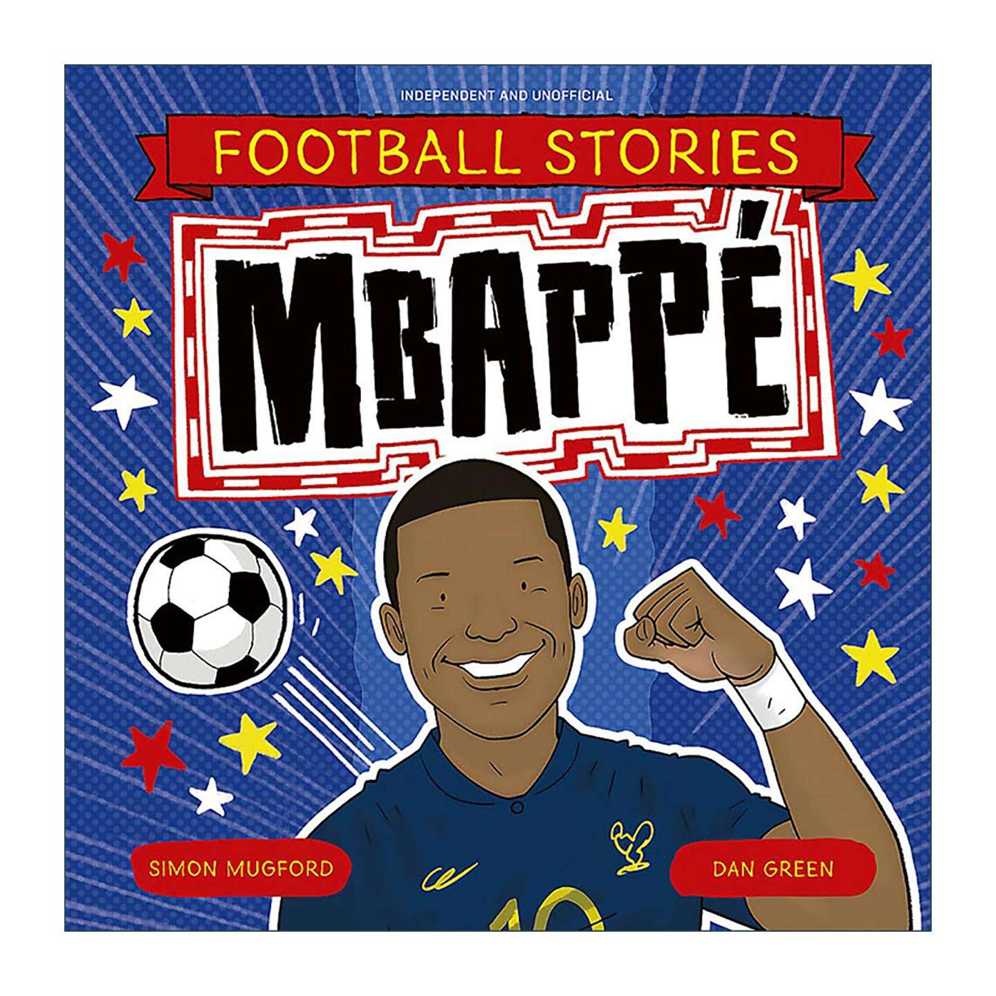 英文原版 Football Stories Mbappe 足球故事 姆巴佩 运动人物传记科普百科 英文版 进口英语原版书籍