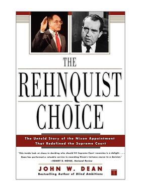 英文原版 The Rehnquist Choice 雷恩奎斯特的选择 尼克松任命重塑*高法院的未被讲述的故事 英文版 进口英语原版书籍