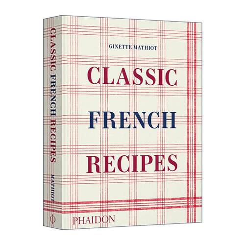 英文原版 Classic French Recipes 经典法式食谱 吉内特?马蒂奥Ginette Mathiot 精装 英文版 进口英语原版书籍
