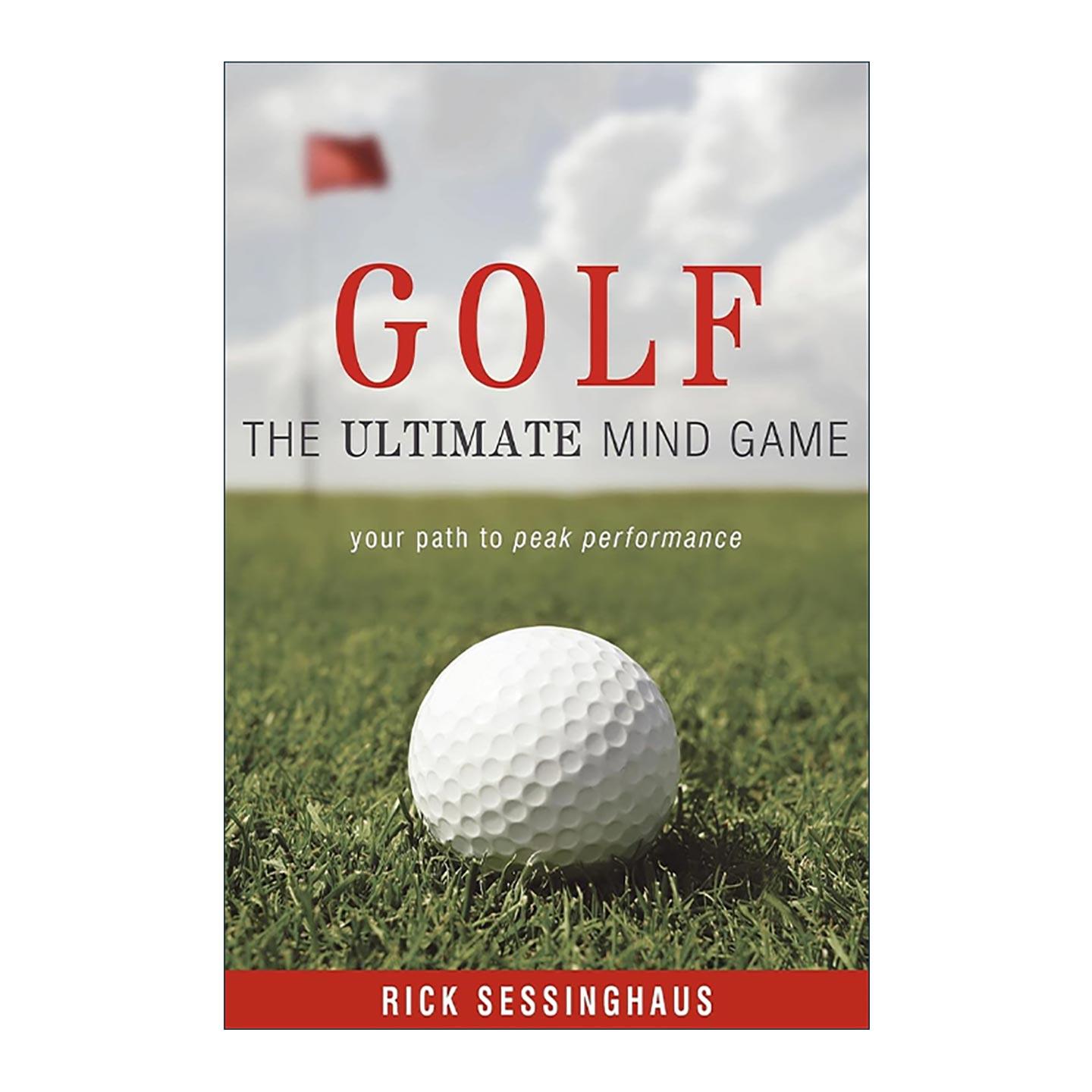 英文原版 Golf 高尔夫 终极心理游戏 美国职业高尔夫球协会成员Rick Sessinghaus 英文版 进口英语原版书籍