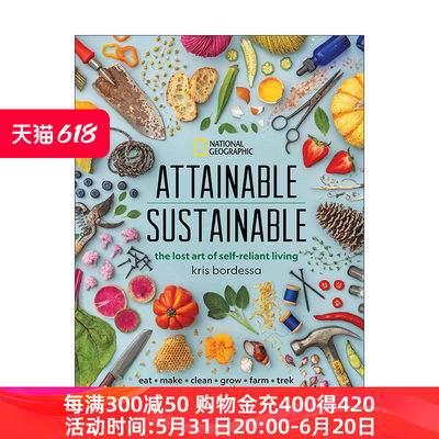 英文原版 Attainable Sustainable 可实现的可持续发展 自力更生生活的失传艺术 食谱 园艺技巧 工具书 Kris Bordessa 精装 英文版
