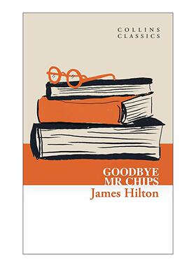 英文原版 Goodbye  Mr. Chips 再见契普斯先生 万世师表 詹姆斯·希尔顿 柯林斯经典系列 英文版 进口英语原版书籍