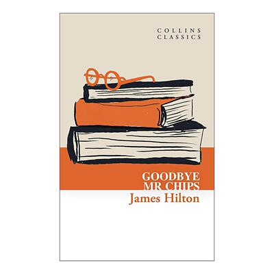 英文原版 Goodbye  Mr. Chips 再见契普斯先生 万世师表 詹姆斯·希尔顿 柯林斯经典系列 英文版 进口英语原版书籍