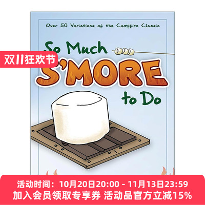 英文原版 So Much S'more to Do 烤棉花糖饼干 经典篝火野餐小食食谱 露营甜点烘烤指南 Becky Rasmussen 英文版 进口英语原版书籍