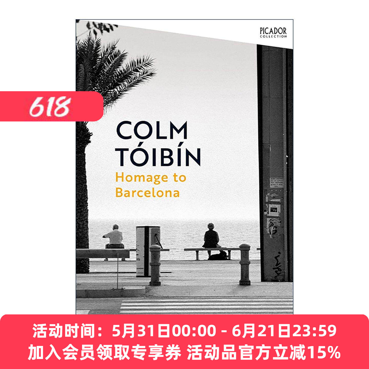 英文原版 Homage to Barcelona 向巴塞罗那致敬 旅游散文 布克奖入围作者科尔姆·托宾 Colm Toibin 英文版 进口英语原版书籍