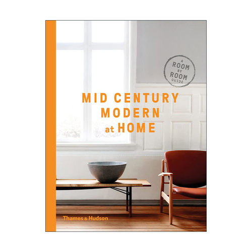 英文原版 Mid-Century Modern At Home 中世纪现代家居 房屋室内设计指南 英文版 进口英语原版书籍