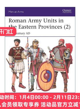 英文原版 Roman Army Units in the Eastern Provinces 2 罗马东方行省的部队2 公元3世纪 历史上的军队系列 进口英语原版书籍