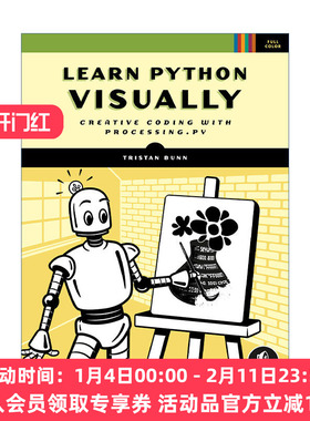 可视化学习Python 英文原版 Learn Python Visually 使用Processing.py进行创造性编码 计算机 Tristan Bunn 进口英语原版书籍