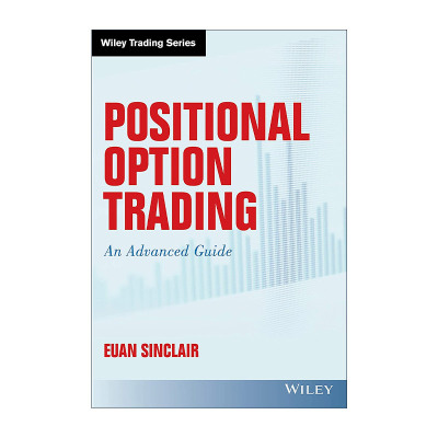 英文原版 Positional Option Trading 稳健期权交易高级指南 精装 布里斯托大学博士Euan Sinclair 英文版 进口英语原版书籍
