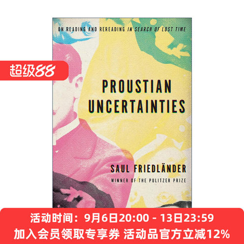 英文原版 Proustian Uncertainties 普鲁斯特式的不确定性 追忆似水年华文学批评 普利策奖得主Saul Friedl?nder进口英语原版书籍