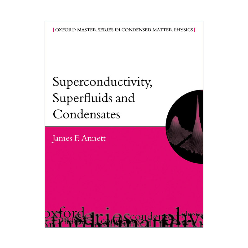 英文原版 Superconductivity Superfluids and Condensates 超导 超流和凝聚体 牛津物理研究生教材 英文版 进口英语原版书籍