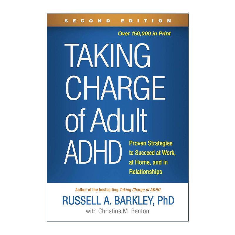 英文原版 Taking Charge of Adult ADHD 管理成人多动症 在工作 家庭和人际关系中取得成功的行之有效的策略 巴克利 第2版 英文版
