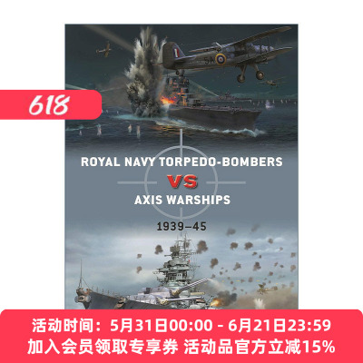 英文原版 Royal Navy torpedo-bombers vs Axis warships 二战皇家海军鱼雷VS轴心国战舰 对战历史 英文版 进口英语原版书籍