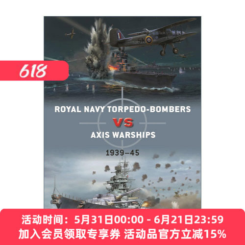 英文原版 Royal Navy torpedo-bombers vs Axis warships 二战皇家海军鱼雷VS轴心国战舰 对战历史 英文版 进口英语原版书籍