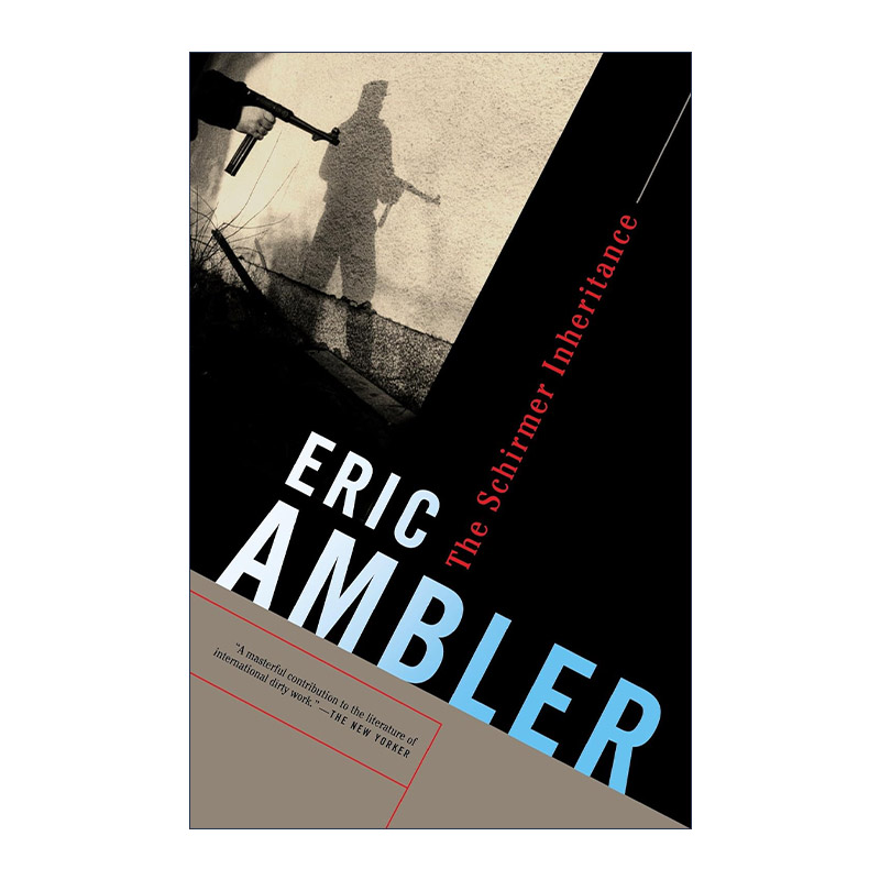 席尔默遗产  英文原版 The Schirmer Inheritance 犯罪推理小说 现代悬疑小说之父Eric Ambler 英文版 进口英语原版书籍