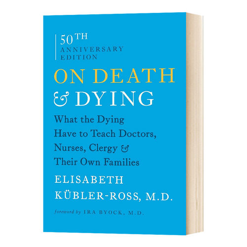 论死亡和濒临死亡 英文原版 On Death and Dying 垂死的人会教给医生 护士 牧师和他们自己的家人什么 英文版进口原版英语书籍