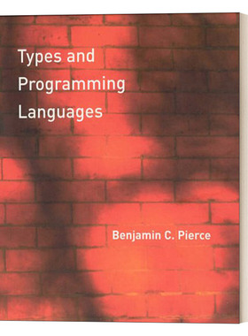 类型和程序设计语言 英文原版 Types and Programming Languages Benjamin C Pierce 精装 英文版 进口英语原版书籍