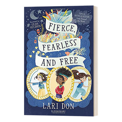 英文原版小说 Fierce Fearless and Free  凶猛 无畏 自由 来自世界各地的神话和传说中的女孩 英文版 进口英语原版书籍