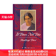 英文原版 It Does Not Die 永不死去 回应孟加拉之夜 浪漫小说 Maitreyi Devi 英文版 进口英语原版书籍