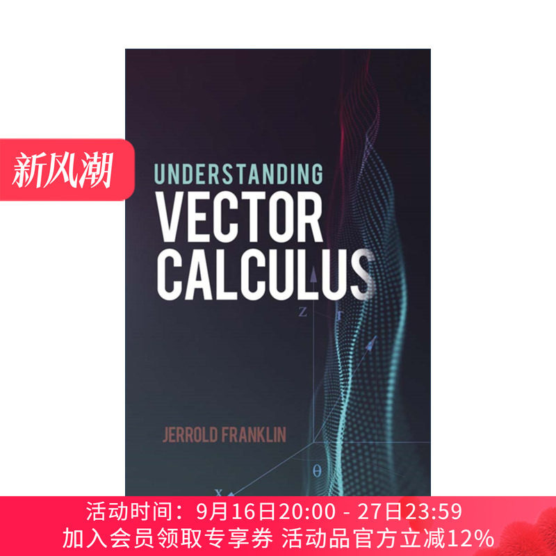 英文原版 Understanding Vector Calculus 理解向量微积分 实际发展和解决的问题 数学 Jerrold Franklin 英文版进口英语原版书籍