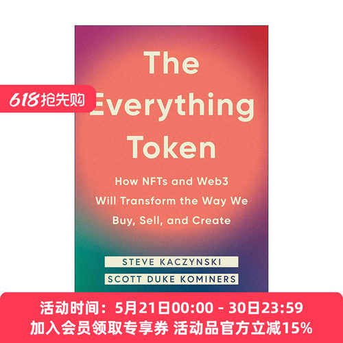 英文原版 The Everything Token 万物代币 NFT和Web3将如何改变我们购买 销售和创造的方式 Steve Kaczynski 精装进口英语原版书籍