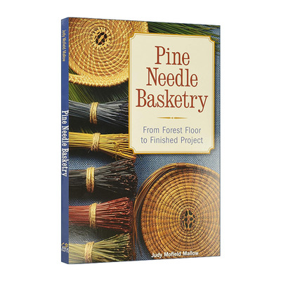 英文原版 Pine Needle Basketry 松针编织篮筐 从原料到成品 手工制作 英文版 进口英语原版书籍