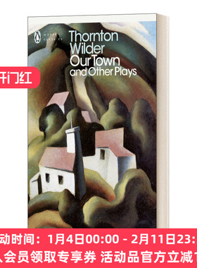英文原版 Our Town and Other Plays 我们的小镇及其他戏剧 桑顿·怀尔德 1938年普利策戏剧奖 企鹅现代经典 英文版 进口英语书籍