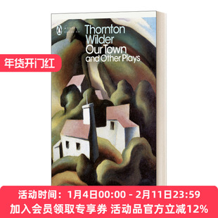 英文原版 Our Town and Other Plays 我们的小镇及其他戏剧 桑顿·怀尔德 1938年普利策戏剧奖 企鹅现代经典 英文版 进口英语书籍