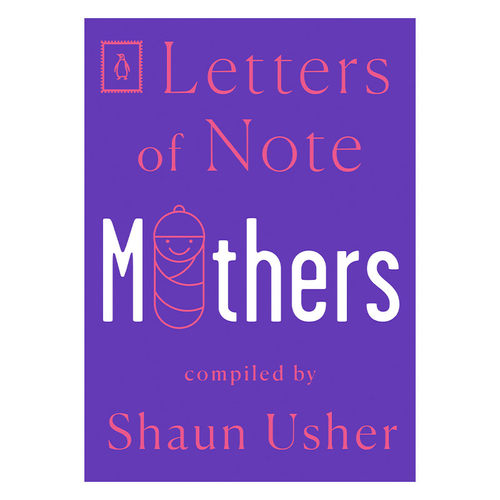 英文原版 Letters of Note Mothers 见信如晤系列 母亲 信札 Shaun Usher 毛边书 英文版 进口英语原版书籍