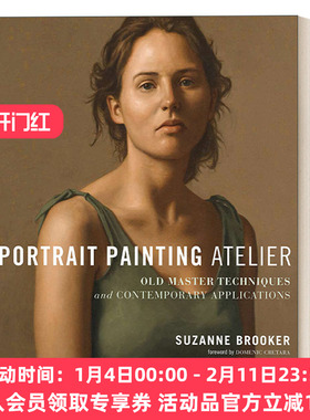 英文原版 Portrait Painting Atelier 肖像画工作室 古代绘画大师的技术和当代应用 Suzanne Brooker 精装 英文版 进口英语原版书