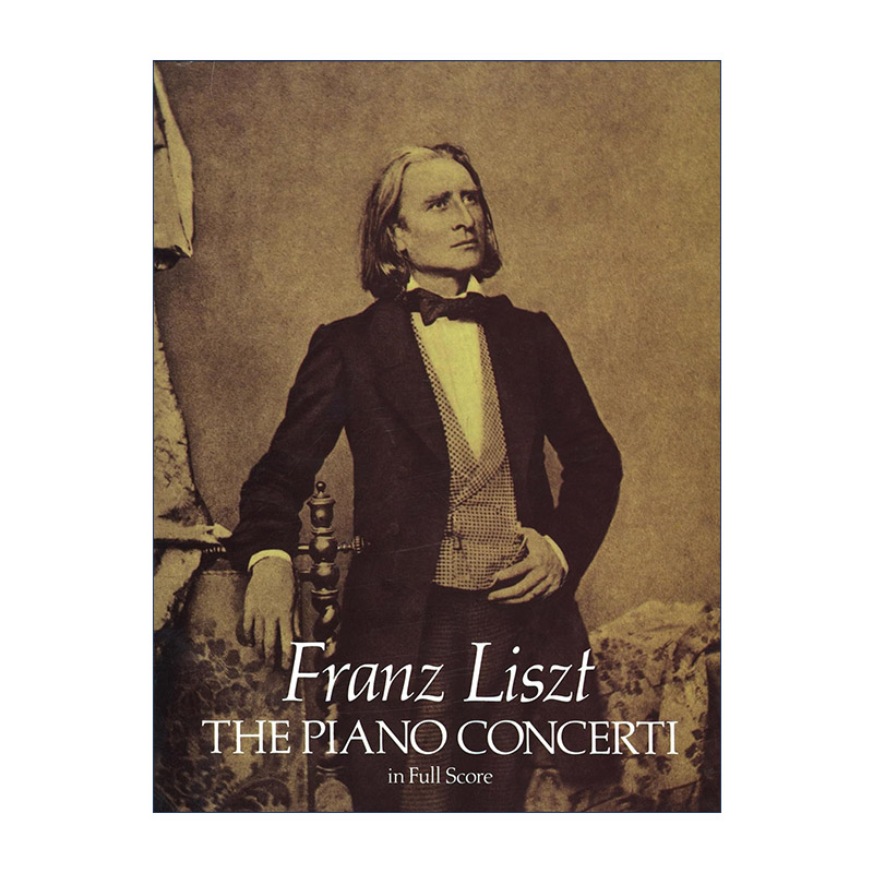 英文原版 The Piano Concerti in Full Score 弗朗茨·李斯特钢琴协奏曲全谱 Franz Liszt 英文版 进口英语原版书籍