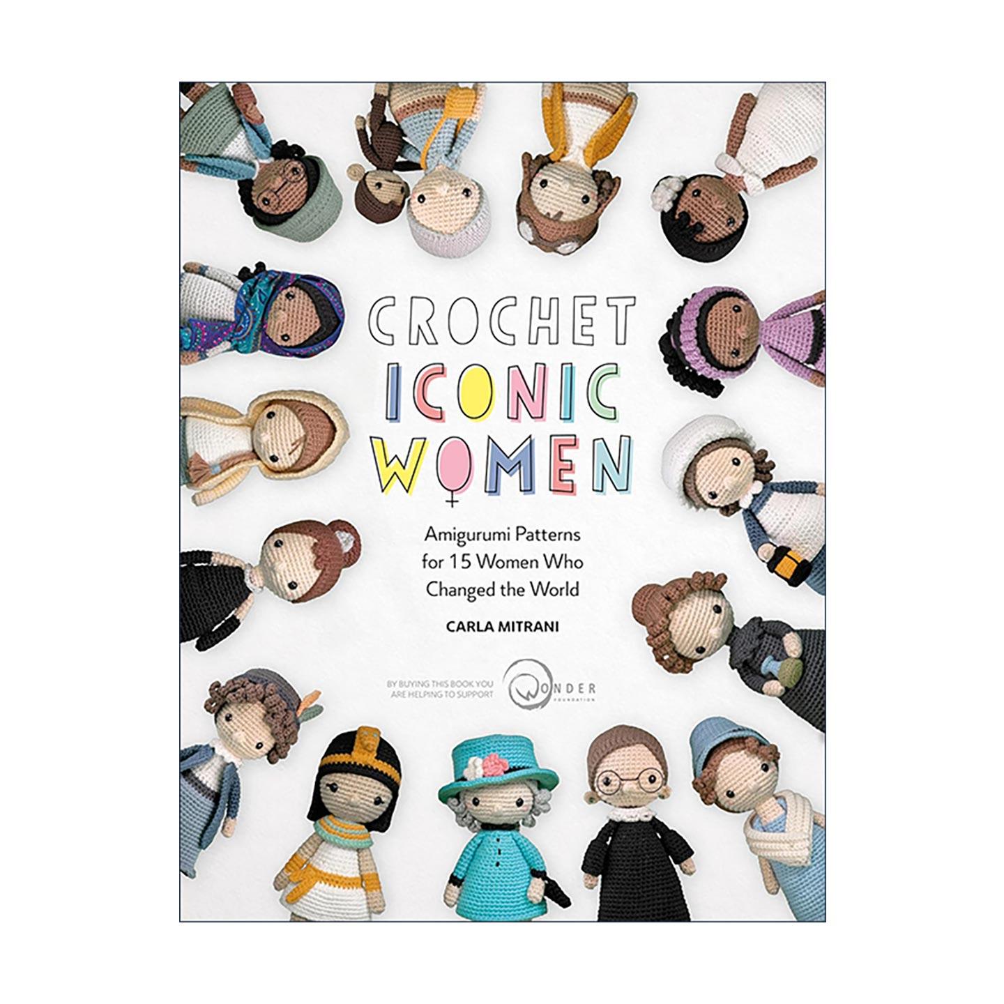 英文原版 Crochet Iconic Women 钩针偶像 15位改变世界的杰出女性玩偶 手工指南 珍古道尔 埃及艳后 赫本 奥斯汀 英文版 进口英语