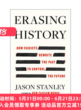 英文原版 Erasing History 抹掉历史 法西斯主义者如何重写过去控制将来 精装 耶鲁大学哲学系教授Jason Stanley 进口英语原版书籍