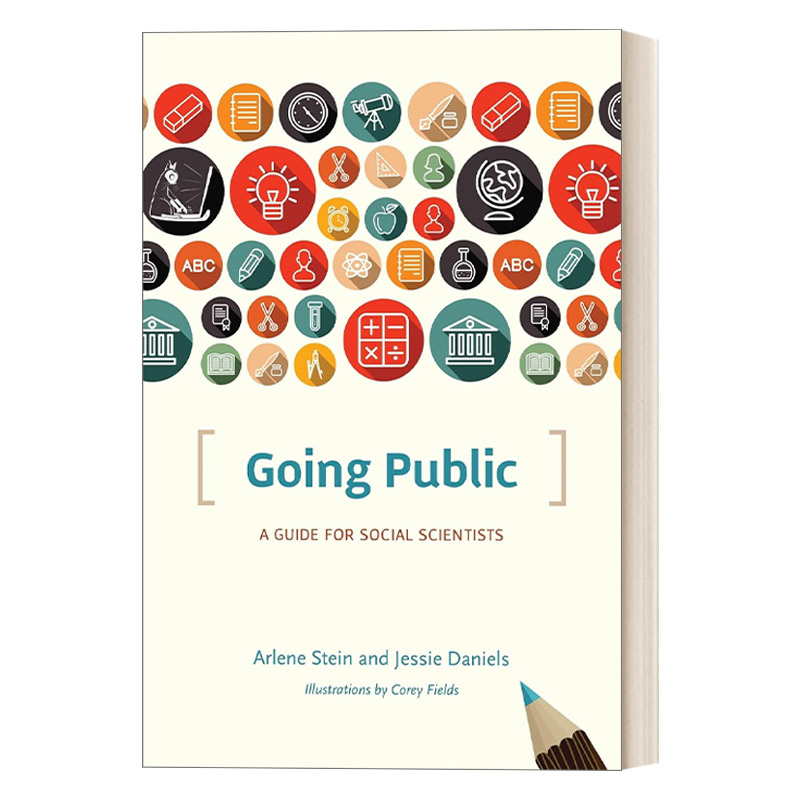 英文原版 Going Public 公开 社会科学家指南 语言学 学术写作 Arlene Stein 英文版 进口英语原版书籍