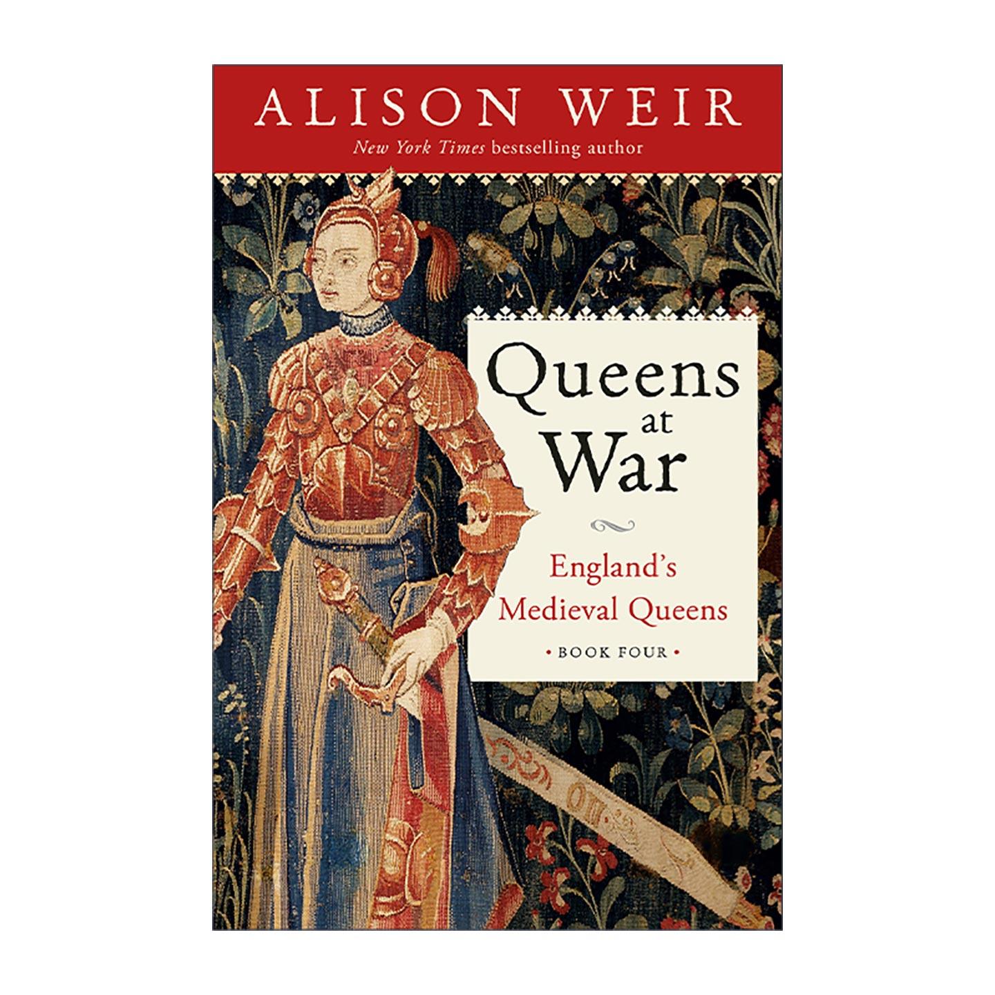 英文原版 Queens at War 英国中世纪女王系列4 战时女王 历史传记 Alison Weir 精装 英文版 进口英语原版书籍