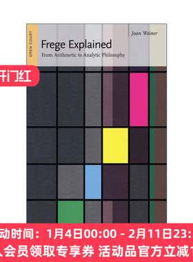 英文原版 Frege Explained Ideas Explained 戈特洛布·弗雷格思想阐释 逻辑学 哲学 算术基础作者 Hans-Georg Moeller 英文版