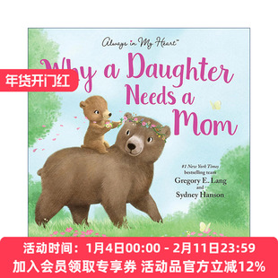 英文原版 Why a Daughter Needs a Mom 为什么女儿需要妈妈 母亲节 儿童精装绘本 Gregory E. Lang 英文版 进口英语原版书籍