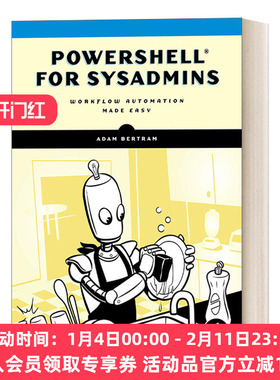 英文原版 PowerShell for Sysadmins 给系统管理员的PowerShell 简化工作流程自动化 计算机 编程 Adam Bertram 英文版 进口书