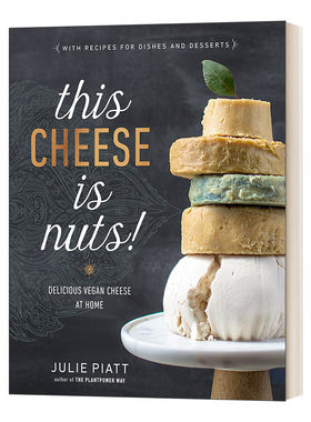 英文原版 This Cheese is Nuts! Delicious Vegan Cheese at Home 这奶酪是坚果味的! 美味的素食奶酪在家里 英文版 进口英语原版