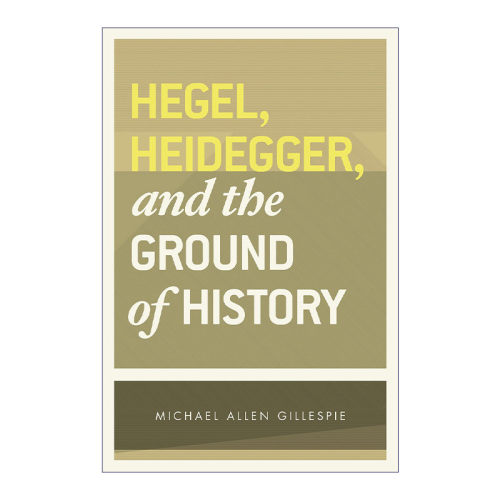 黑格尔  英文原版 Hegel Heidegger and the Ground of History 海德格尔与历史的根据 哲学 英文版 进口英语原版书籍