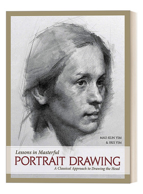 英文原版 Lessons in Masterful Portrait Drawing 大师肖像绘画课程 素描技巧 冉茂芹Mau-Kun Yim 精装 英文版 进口英语原版书籍