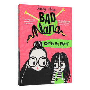 老了不聪明 英文原版 Bad Nana 1 Older Not Wiser 坏奶奶系列1儿童初级章节书 英文版 进口英语原版书籍
