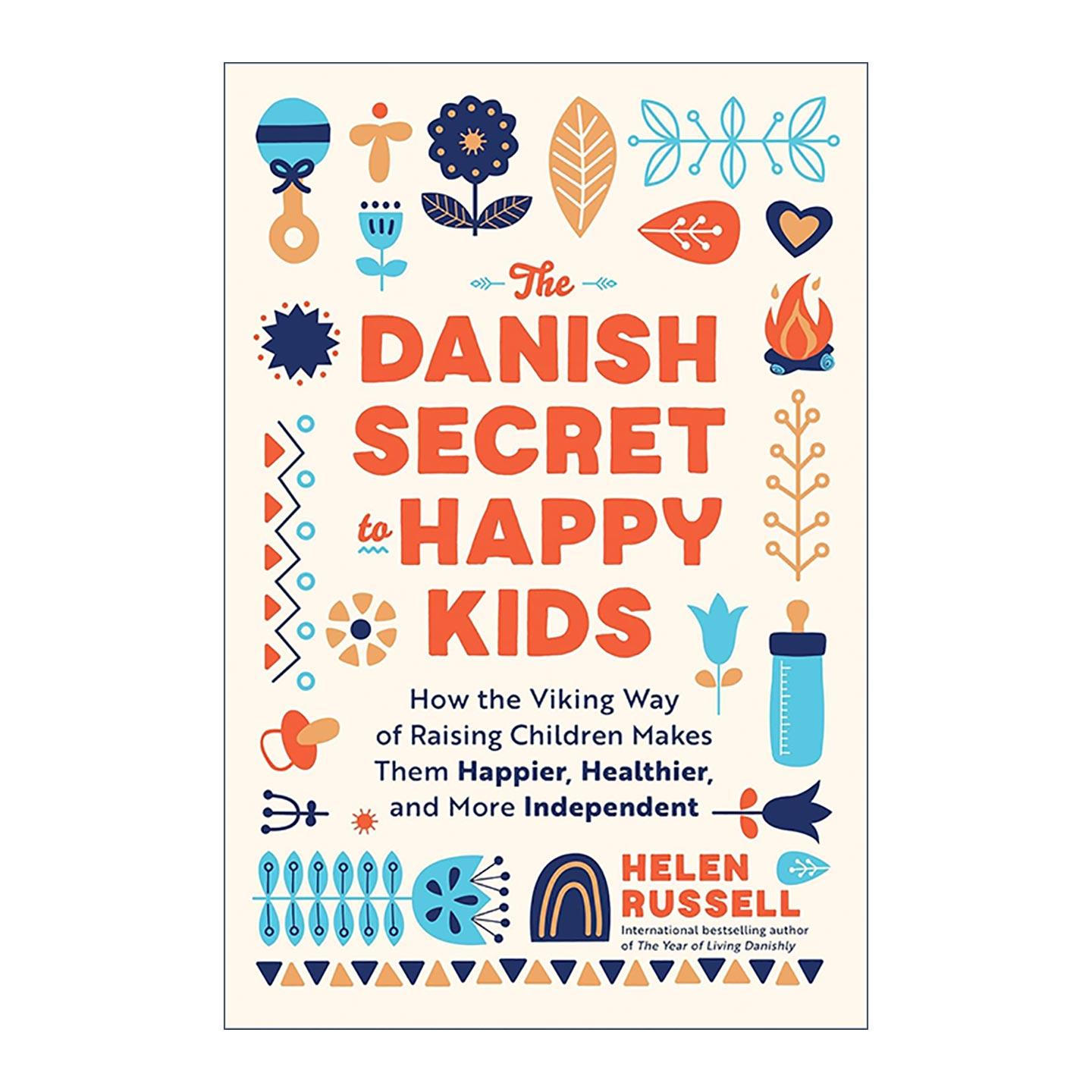 英文原版 The Danish Secret to Happy Kids 丹麦孩子的快乐秘诀 北欧人如何养出健康快乐的孩子 丹麦一年作者海伦?拉塞尔 英文版