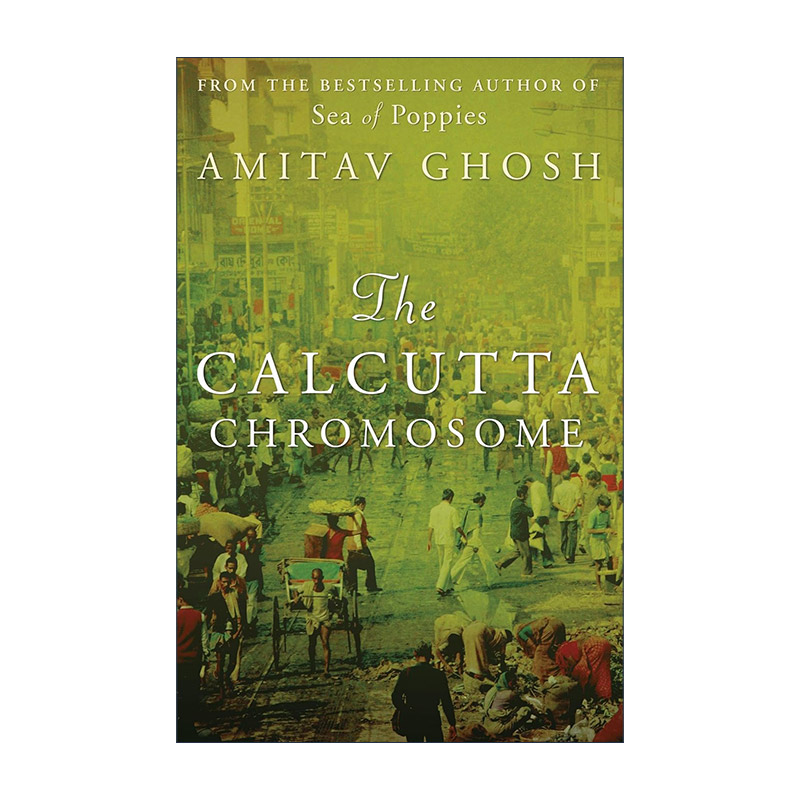 英文原版 The Calcutta Chromosome加尔各答染色体朱鹭号三部曲作者阿米塔夫·高希 Amitav Ghosh英文版进口英语原版书籍