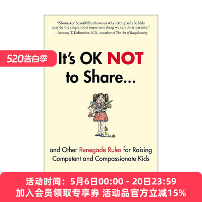 英文原版 It's OK Not to Share and Other Renegade Rules for Raising Competent and Compassionate Kids 培养有能力