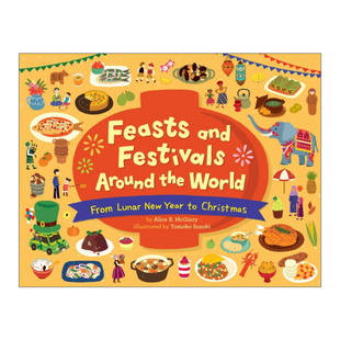 Festivals World 绘本 and 英文版 书籍 英文原版 精装 Around Feasts 节日和美食 各地 the 进口英语原版 从春节到圣诞节
